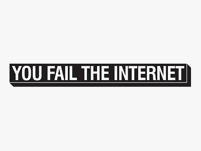 you fail the internet logo sticker