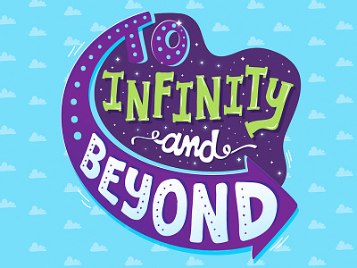 To Infinity and Beyond buzz lightyear disney hand lettering handwritten type lettering pixar quote toy story typography