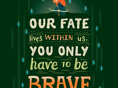 Brave brave disney hand lettering handwritten type lettering merida pixar quote quotes typography