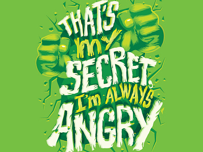 I'm always angry avengers hand lettering hulk incredible hulk lettering marvel quotes typography words
