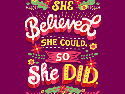 She Did empowered women empowering feminism feminist girl power hand lettering handwritten type illustration inspiration lettering motivation powerful quote shero strong females typography women empowerment womens day