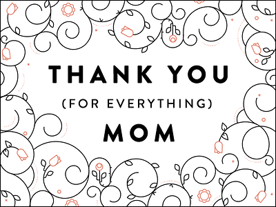 Thanks Mom Designs Themes Templates And Downloadable Graphic Elements On Dribbble