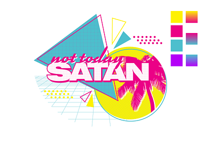 Not Today, Satan. 80s 90s design grahic design illustration memphis not today satan retro typography vector