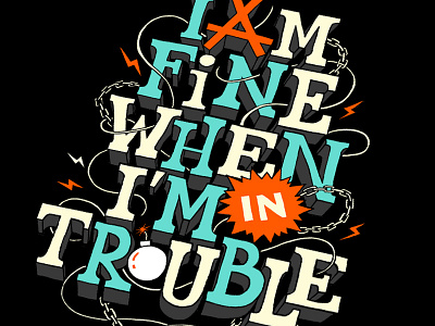 Fine in trouble freehand graphic design illustration t shirt