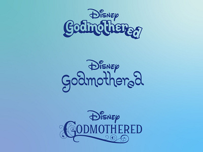 Disney's Godmothered: Unchosen Movie Title Treatments branding branding agency custom lettering custom type disney hoodzpah lettering logo logo design movie logo type type design typography