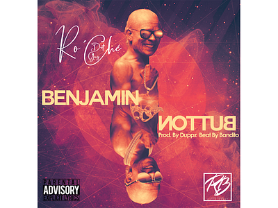 Cover Design "BENJAMIN BUTTON" Artist Ro'Che Dat Guy