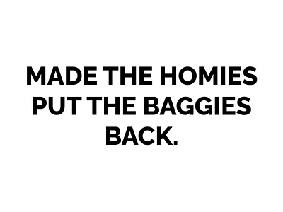 Homies line hip hop homies minimalist pnchline punchline text only