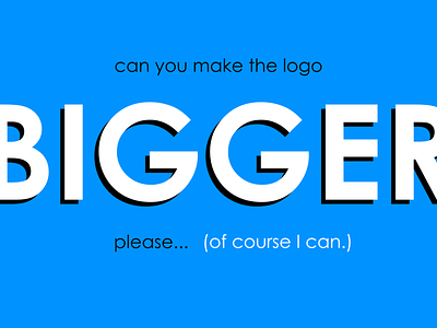 Can you make the logo bigger?