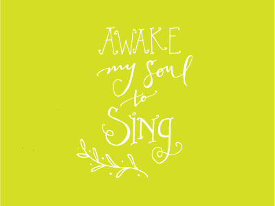 Awake My Soul design hand lettering illustration lettering