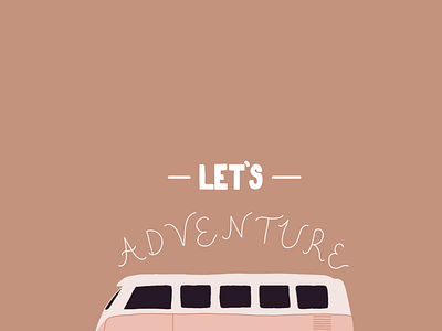 Let's Adventure graphic design illustrations illustrator travel