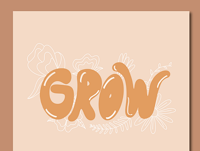 Grow Print canadian flowers graphic design grow growth illustration illustrations illustrator inspo words letter lettering lettering art lettering artist lettering design line line work lineart ontario art quote