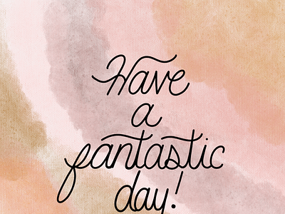 Have a fantastic day!