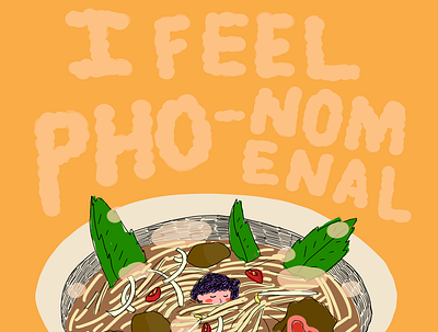 i feel pho-nomenal asian asian food illustration pho vietnamese vietnamese food