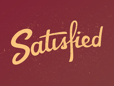 Satisfied brown first lettering satisfaction satisfied time vintage yellow