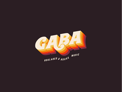 GABA - Roulades & house music 70s brand disco font funk groovy house music isometric logo logo 3d music retro seventies type