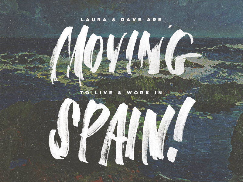 We are Moving to Spain!! brush chisel copic hand drawn lettering marker type typography