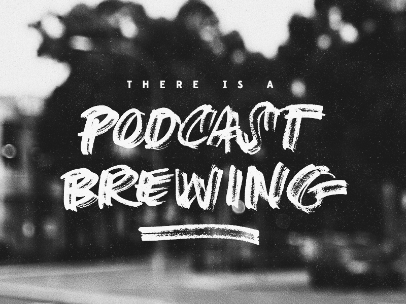 Podcast Brewing... brush chisel copic hand drawn lettering marker podcast type typography