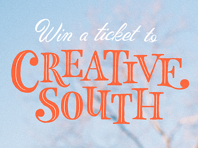 Creative South Giveaway competition creative south giveaway lettering ticket type typography win
