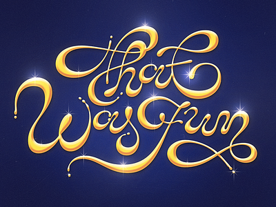 That Was Fun lettering sparkles type typography