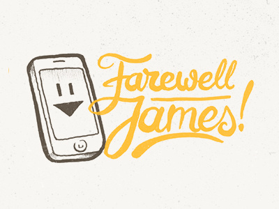 Farewell James card drawn farewell farewell james hand hand drawn james rough script type typography webling work