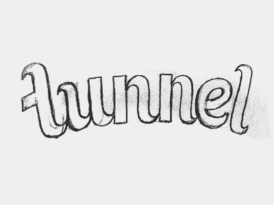 Tunnel hand drawn lettering logo rough sketch type typography