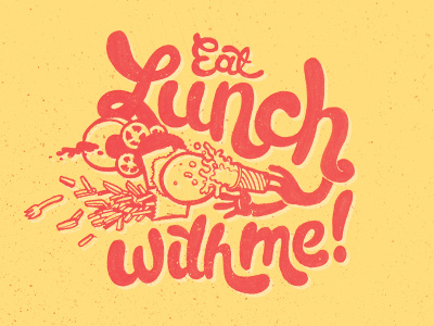Eat Lunch With Me (Final) burger coke fat final fries lettering lunch mess thrown type typography