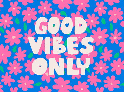 Good Vibes cute flat flower good vibes good vibes only hand drawn hippie illustration kid core lettering pattern quote spring text vector vector illustration