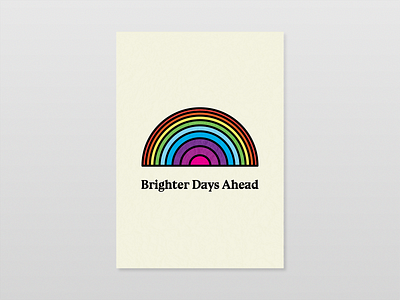 Brighter Days Ahead brighter design graphicdesign graphics poster poster design rainbow vector vector art