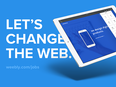 We're Hiring Designers - Weebly hiring job mobile web weebly