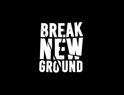 Break New Ground typography vector