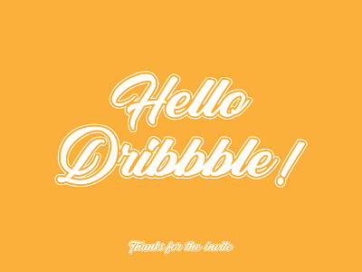 Hello Dribbble World ! dribbble invitation dribbble invite dribbble player first post first shot hello world thanks for invite thanksgiving typography vector
