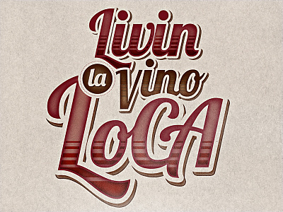 Livin la Vino Loca