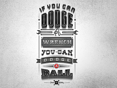 Dodgeball Type Quote dodgball hoolihan lettering o patches photoshop poster type typography