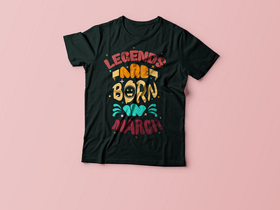 Legends Are Born In March branding clothing label t shirt design t shirt illustration t shirt mockup t shirts tee design tee shirt tee shirts tees teespring typogaphy