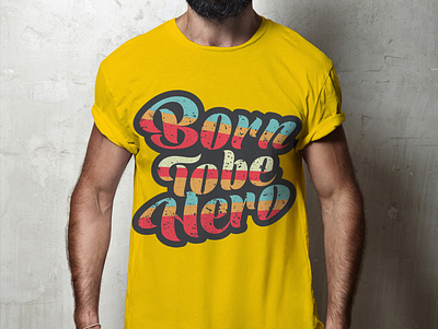 Born to be Hero branding clothing label t shirt design t shirt illustration t shirts tee design tee shirt tees typogaphy