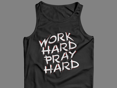 Work Hard Pray Hard branding design illustration t shirt design t shirt illustration t shirts tee shirt tees typogaphy vector