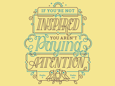 If you're not inspired you aren't paying attention custom type