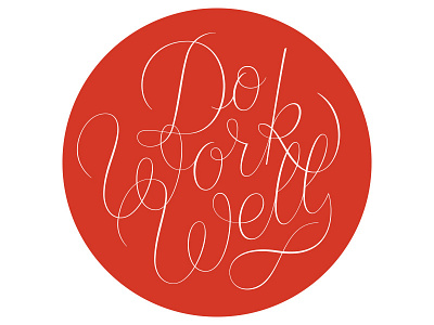 Do Work Well badge circle custom do red script well work