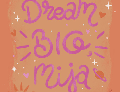 Dream Big, Mija illustration lettering