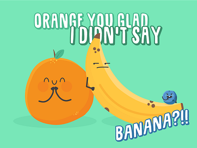 Orange You Glad... banana blueberry dad jokes fruit joke kids jokes knock knock orange silly