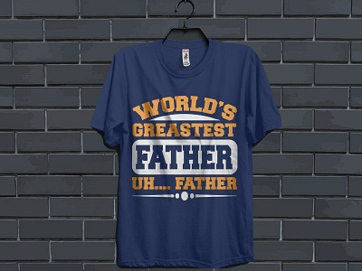 father day t shirt design custom t shirt dad dady tshirt design father father day tshirt father t shirt fathers day illustration t shirt t shirt design tshirt typography typography design typography t shirt design