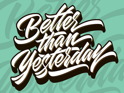 Better than Yesterday architaste art brushpen calligraphy handlettering letter lettering logo logotype quotes typography vector