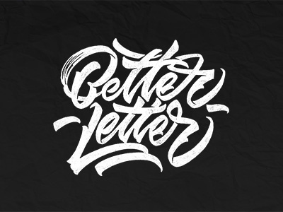 Better Letter calligraphy custom lettering hand made font handlettering lettering logotype typography