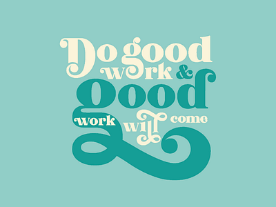 Do Good Work