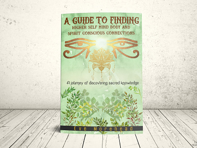 A guide to the path of finding self within mind body and spirit book cover book cover design design ebook cover graphics design illustration typography