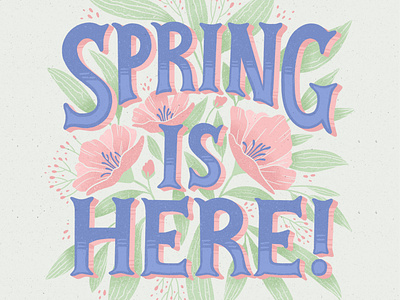 Spring is here floral floral art hand lettered hand lettering illustration modern florals spring typography