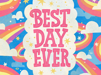 Best Day Ever baby birthday design greeting card hand lettered hand lettering illustration rainbow surface design surface pattern typography wedding