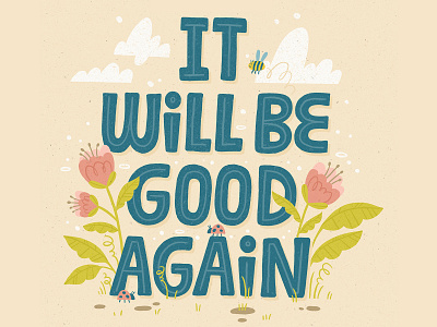 It will be good again floral floral art greeting card hand lettered hand lettering illustration modern florals spring surface pattern typography