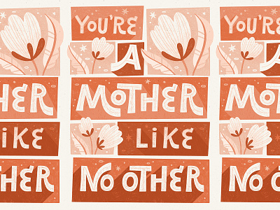 You're a mother like no other floral floral art greeting card hand lettered hand lettering illustration modern florals mom monochromatic mothers day surface pattern typography