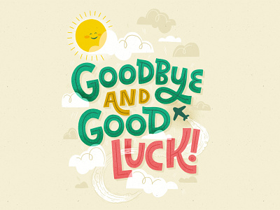 Goodbye and good luck! good bye greeting card hand lettered hand lettering illustration typography